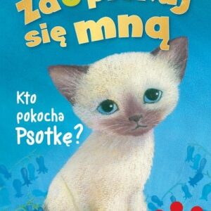 Kto pokocha Psotkę?