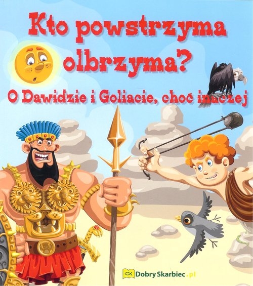 Kto powstrzyma olbrzyma O Dawidzie i Goliacie, choć inaczej