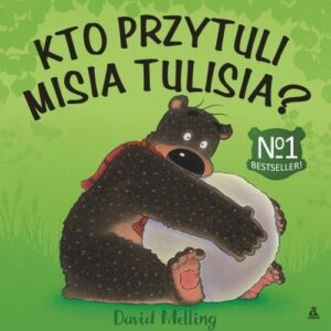 Kto przytuli Misia Tulisia?