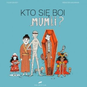 Kto się boi mumii?