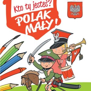 Kto Ty jesteś? Polak mały