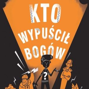 Kto wypuścił bogów?