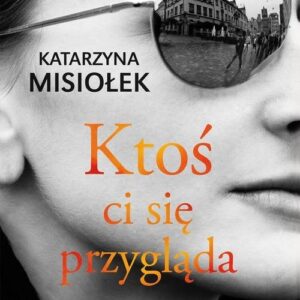 Ktoś ci się przygląda