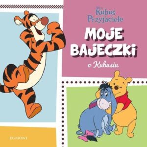 Kubuś i przyjaciele Moje bajeczki