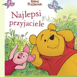 Kubuś i Przyjaciele Najlepsi przyjaciele