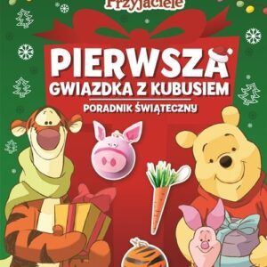 Kubuś i Przyjacielie Pierwsza gwiazdka z Kubusiem. Poradnik świąteczny
