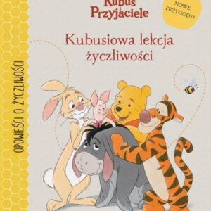 Kubusiowa lekcja życzliwości