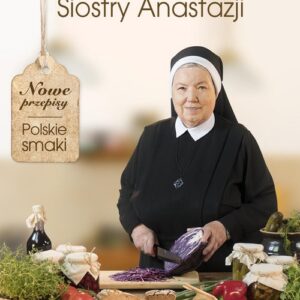 Kuchnia tradycyjna Siostry Anastazji
