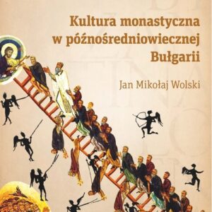 Kultura monastyczna w późnośredniowiecznej Bułgarii