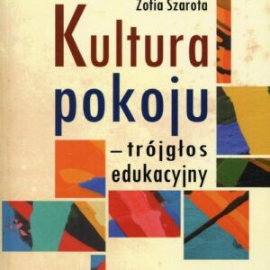 Kultura pokoju - trójgłos edukacyjny