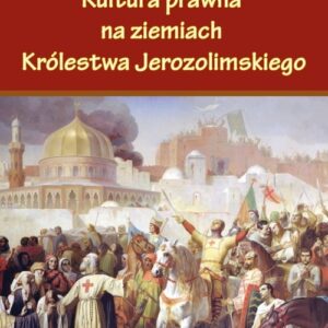 Kultura prawna na ziemiach Królestwa Jerozolimskiego