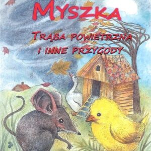 Kurczak i Myszka. Trąba powietrzna i inne przygody