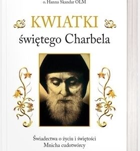 Kwiatki świętego Charbela