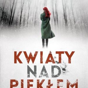 Kwiaty nad piekłem