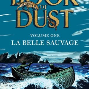 La Belle Sauvage: The Book of Dust Volum