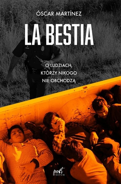 La Bestia.. O ludziach, którzy nikogo nie obchodzą