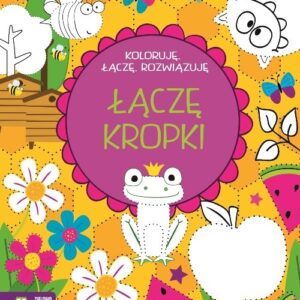 Łączę kropki Koloruję łączę rozwiązuję