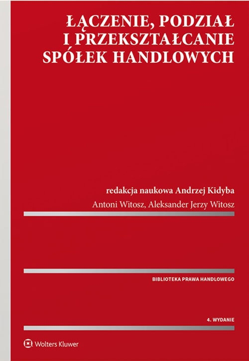 Łączenie podział i przekształcanie spółek handlowych