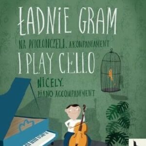 Ładnie gram na wiolonczeli. Akompaniament PWM