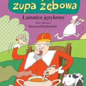 Łamańce językowe. Ząb zupa zębowa