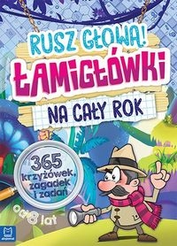 Łamigłówki na cały rok Rusz głową!