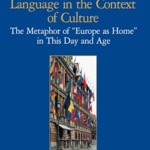Language in the Context of Culture (Nr 27). The Metaphor of