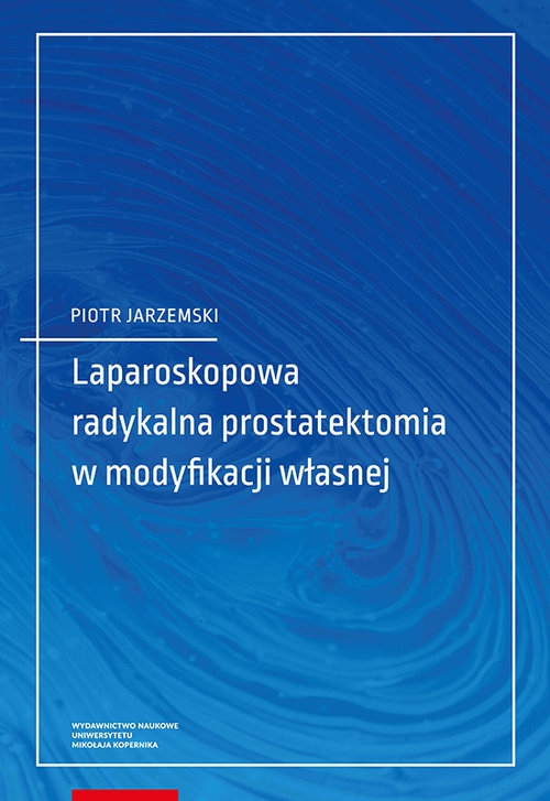 Laparoskopowa radykalna prostatektomia w modyfikacji własnej