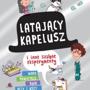 Latający kapelusz i inne szalone eksperymenty