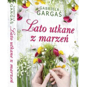Lato utkane z marzeń