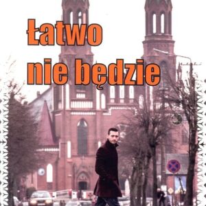 Łatwo nie będzie