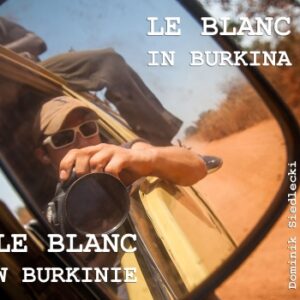 Le Blanc w Burkinie / Le Blanc in Burkina