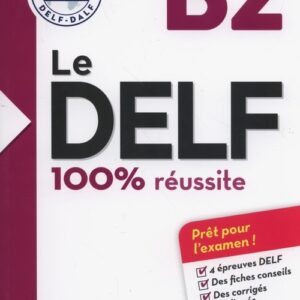Le DELF B2 100% reussite +CD
