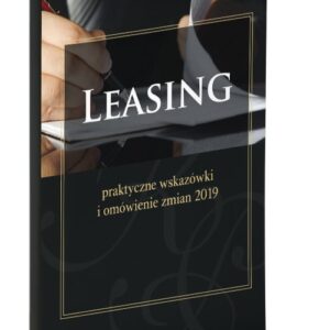 Leasing 2019 Praktyczne wskazówki zmiany