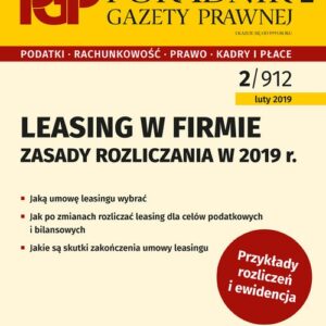 Leasing w firmie Zasady rozliczania w 2019 r. Poradnik Gazety Prawnej 2/2019