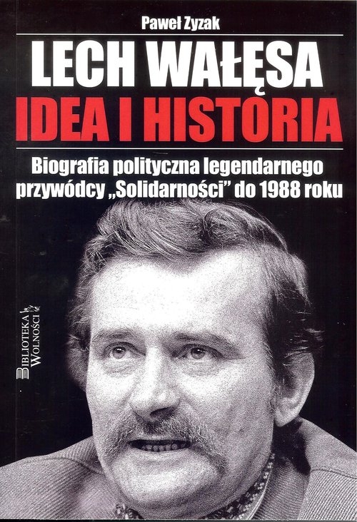 Lech Wałęsa Idea i historia