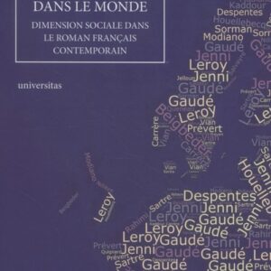 Lecrivain engage dans le monde. Dimension sociale dans le roman français contemporain