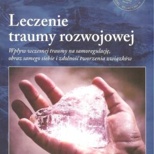 Leczenie traumy rozwojowej