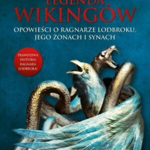 Legenda wikingów. Opowieści o Ragnarze Lodbroku