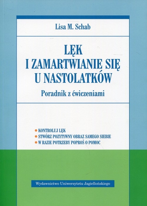 Lęk i zamartwianie się u nastolatków. Poradnik z ćwiczeniami