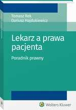 Lekarz a prawa pacjenta. Poradnik prawny. Poradnik prawny