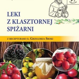 Leki z klasztornej spiżarni