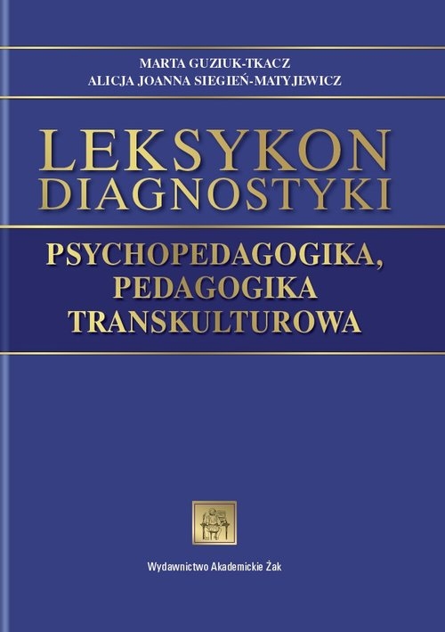 Leksykon diagnostyki. Psychopedagogika, pedagogika transkulturowa