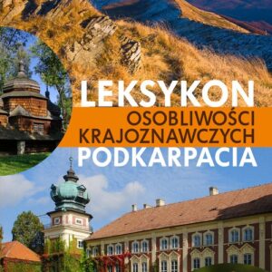 Leksykon Osobliwości Krajoznawczych Podkarpacia