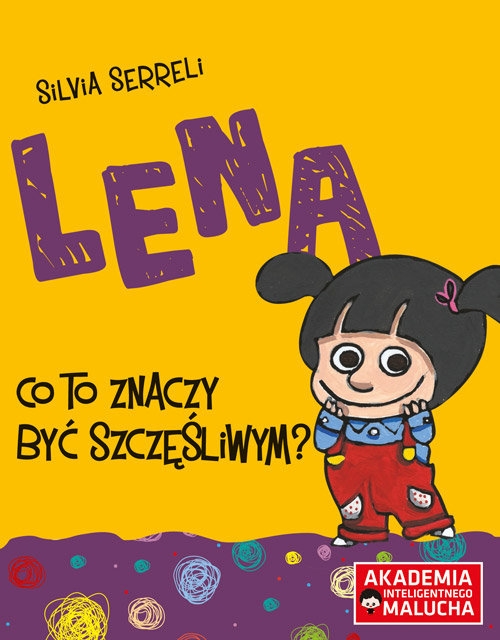 Lena Co to znaczyć być szczęśliwym?