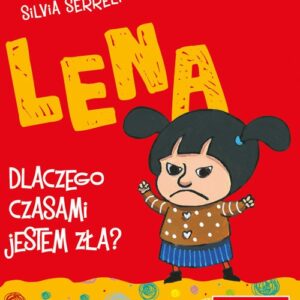 Lena Dlaczego czasami jestem zła?