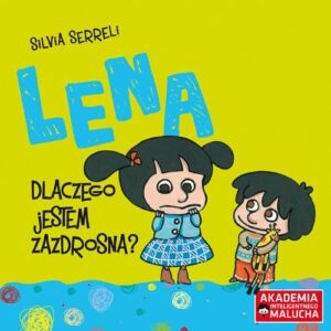 Lena. Dlaczego jestem zazdrosna