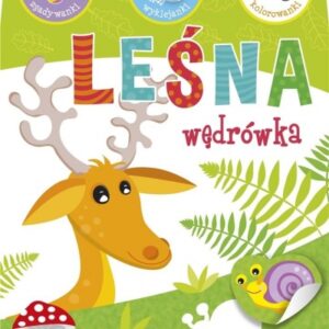 Leśna wędrówka. Zgadywanki, wyklejanki, kolorowank