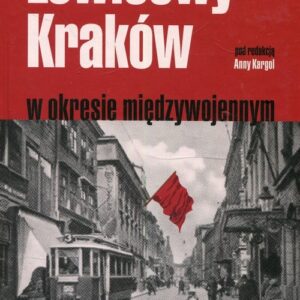 Lewicowy Kraków w okresie międzywojennym