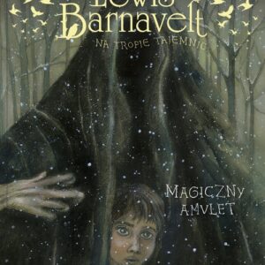 Lewis Barnavelt na tropie tajemnic Magiczny amulet