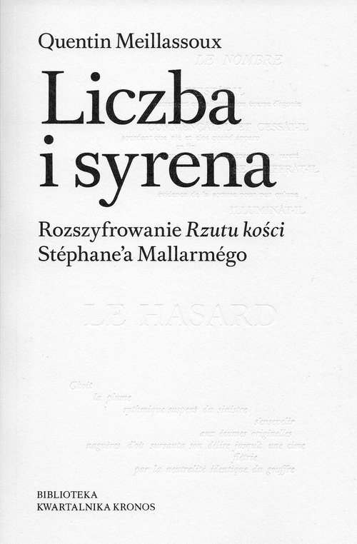 Liczba i syrena. Rozszyfrowanie Rzutu kości Stéphane?a Mallarmégo.
